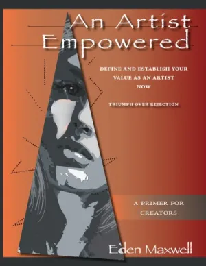 An Artist Empowered: Define and Establish Your Value as an ArtistÑNow